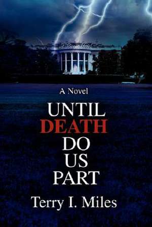 Until Death Do Us Part de Theresa I. Miles