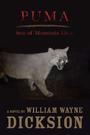 Puma Son of Mountain Lion de William Wayne Dicksion