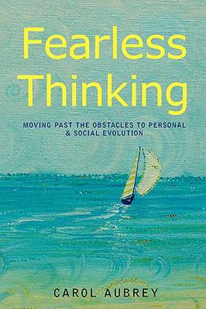 Fearless Thinking de Carol Aubrey