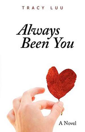 Always Been You de Tracy Luu