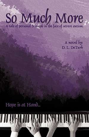 So Much More de D L Deturk