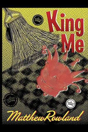 King Me de Matthew Rowland