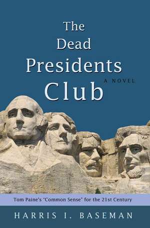 The Dead Presidents Club de Harris Baseman