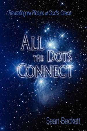 All the Dots Connect de Sean Beckett