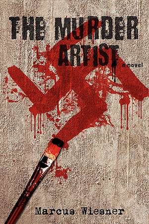 The Murder Artist de Marcus Wiesner