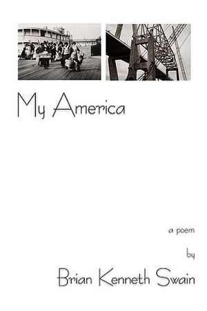 My America de Brian Kenneth Swain