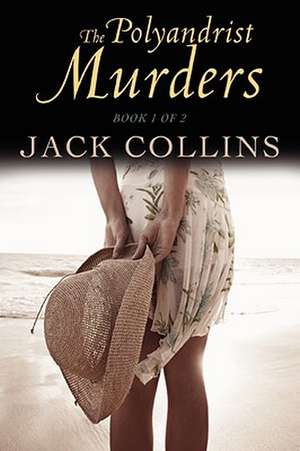 The Polyandrist Murders de Jack Collins