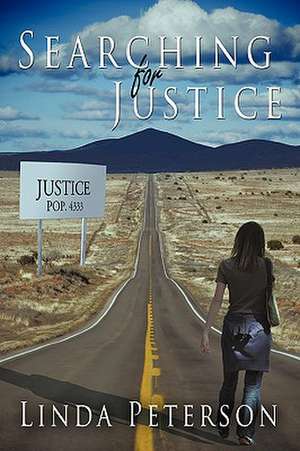 Searching for Justice de Linda Peterson