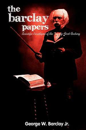 The Barclay Papers de George W. Jr. Barclay