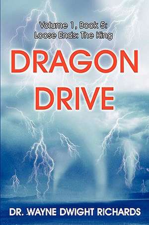 Dragon Drive Volume 1, Book 5 de Wayne Dwight Richards