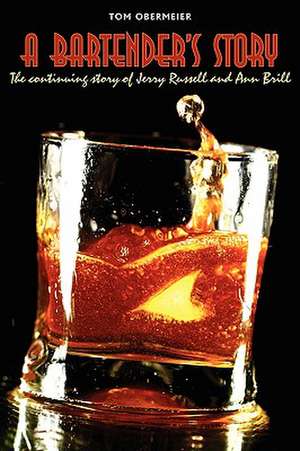 A Bartender's Story de Tom Obermeier