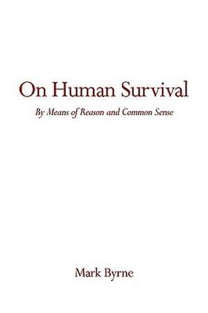 On Human Survival de Mark Byrne