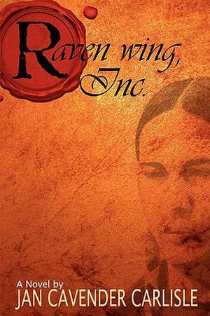 Raven Wing, Inc. de Jan Cavender Carlisle