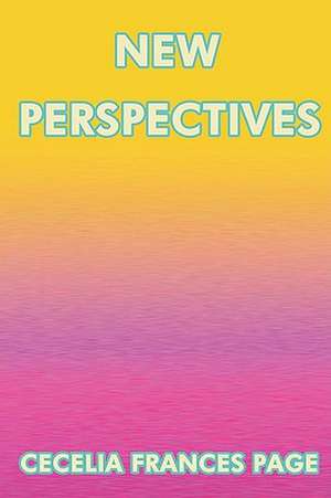 New Perspectives de Cecelia Frances Page