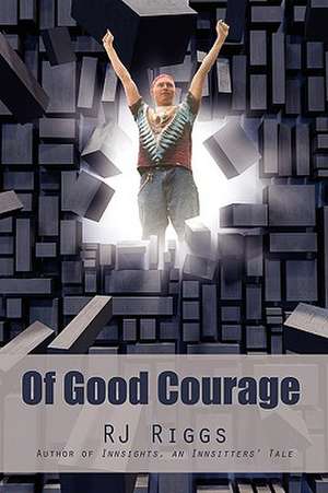 Of Good Courage de Rj Riggs