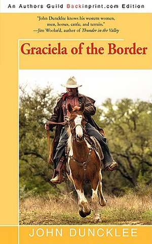 Graciela of the Border de John Duncklee