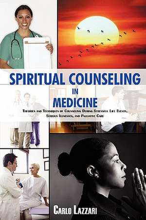 Spiritual Counseling in Medicine de Carlo Lazzari