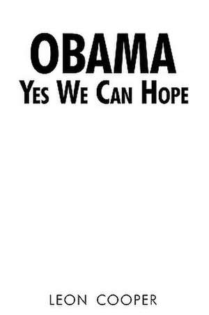 Obama Yes We Can Hope de Leon Cooper