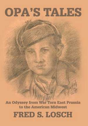 Opa's Tales de Fred S Losch