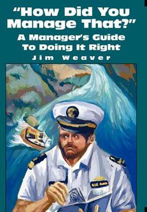 "How Did You Manage That?" de Jim Weaver