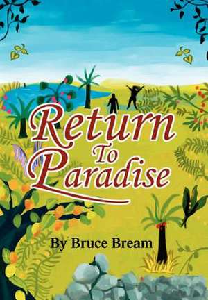 Return To Paradise de Bruce Bream