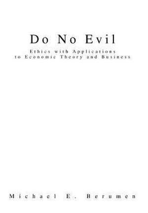 Do No Evil de Michael E. Berumen