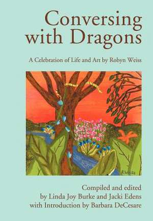 Conversing with Dragons de Robyn Weiss