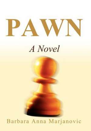 Pawn de Barbara Anna Marjanovic