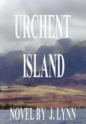 Urchent Island de J. Lynn