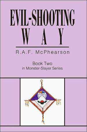 Evil-Shooting Way de R. A. F. Macphearson