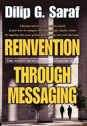 Reinvention Through Messaging de Dilip G. Saraf