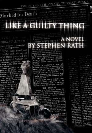 Like a Guilty Thing de Stephen Rath