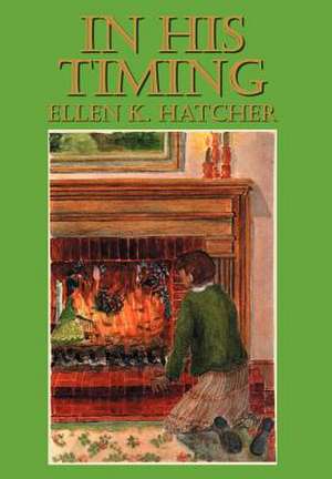 In His Timing de Ellen K. Hatcher