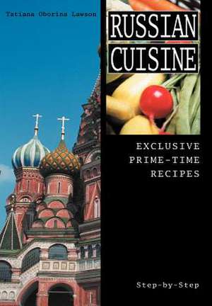 Russian Cuisine de Tatiana Oborina Lawson