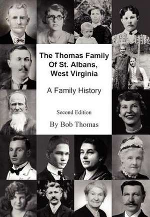 The Thomas Family of St. Albans, West Virginia de Bob Thomas