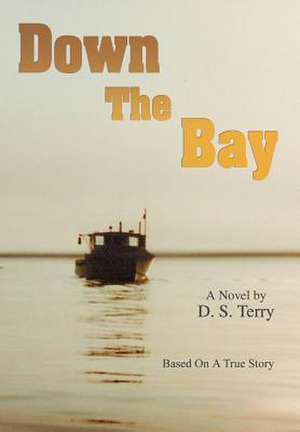 Down The Bay de D S Terry