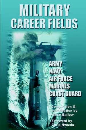 Military Career Fields de Vince Ballew M. S.