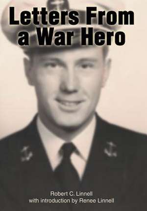 Letters from a War Hero de Renee Linnell