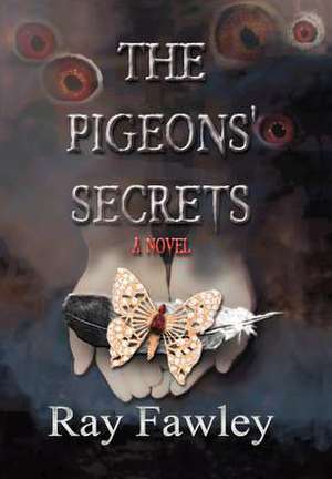 The Pigeons' Secrets de Ray Fawley