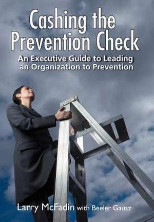 Cashing the Prevention Check de Larry McFadin