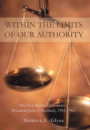 Within the Limits of Our Authority de Maldava E. Glyne