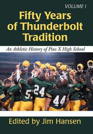 Fifty Years of Thunderbolt Tradition de Jim Hansen