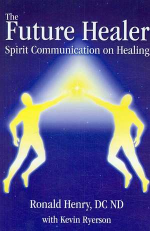 The Future Healer de Ronald Henry