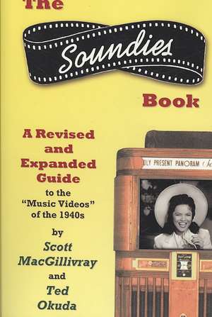 The Soundies Book de Scott Macgillivray