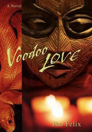 Voodoo Love de Jho Felix