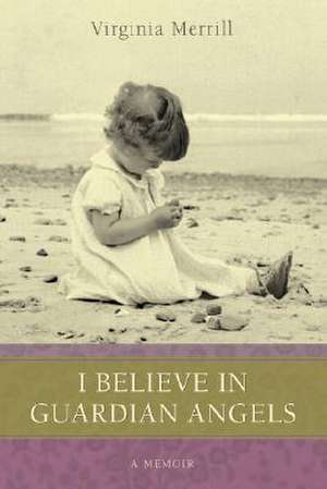 I Believe in Guardian Angels de Virginia Merrill