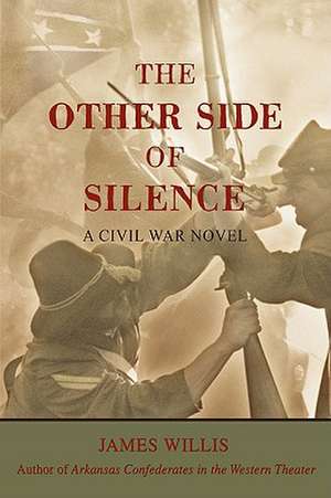 The Other Side of Silence de James Willis