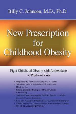 New Prescription for Childhood Obesity de Billy C. Johnson