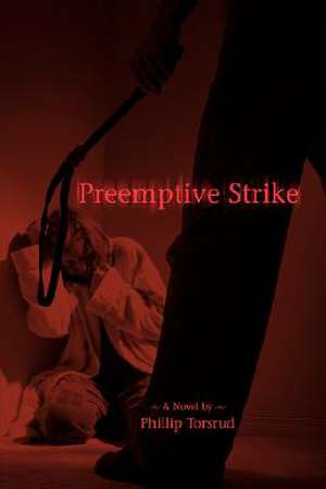 Preemptive Strike de Phillip Torsrud