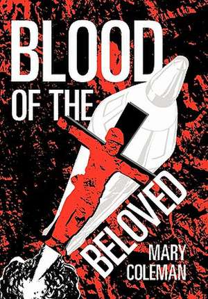 Blood of the Beloved de Mary Coleman